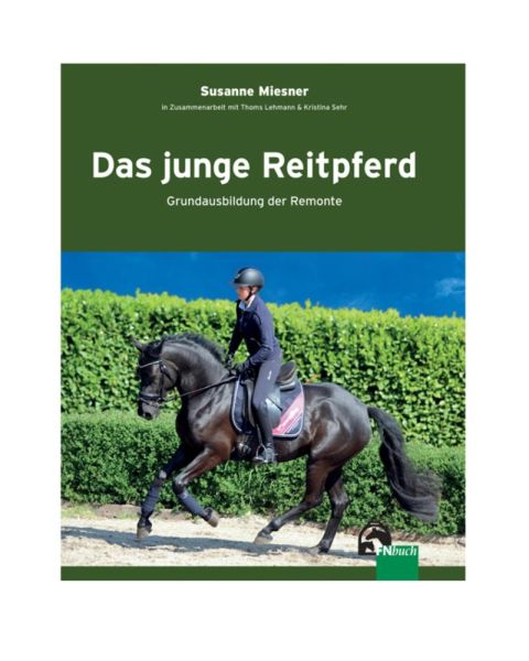 Das junge Reitpferd - Susanne Miesner