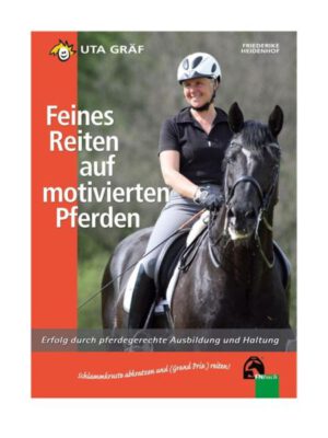Uta Gräf - Feines Reiten auf motivierten Pferden